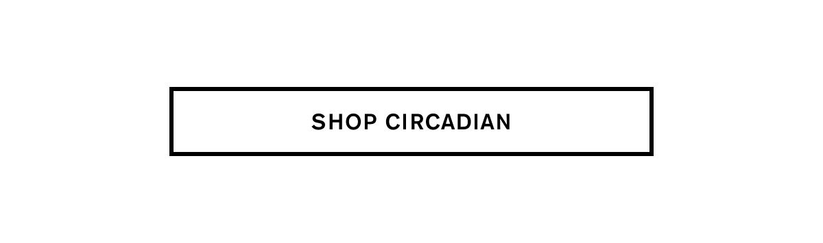 SHOP CIRCADIAN