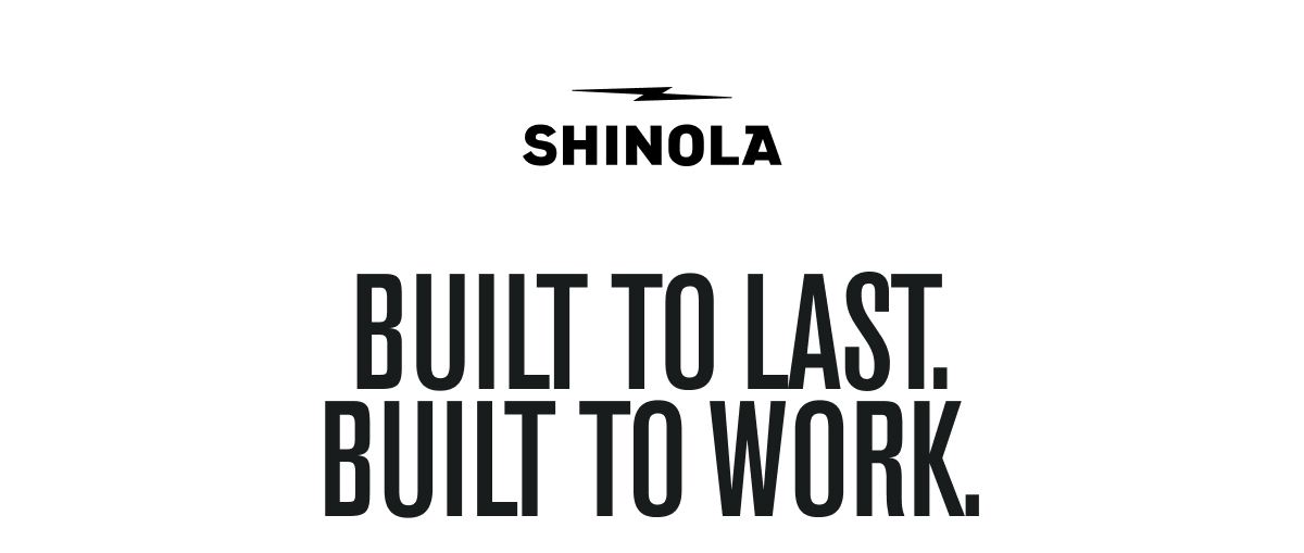 Shinola | BUILT TO LAST. BUILT TO WORK.