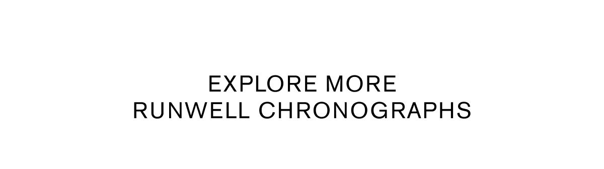 Explore More Runwell Chronographs