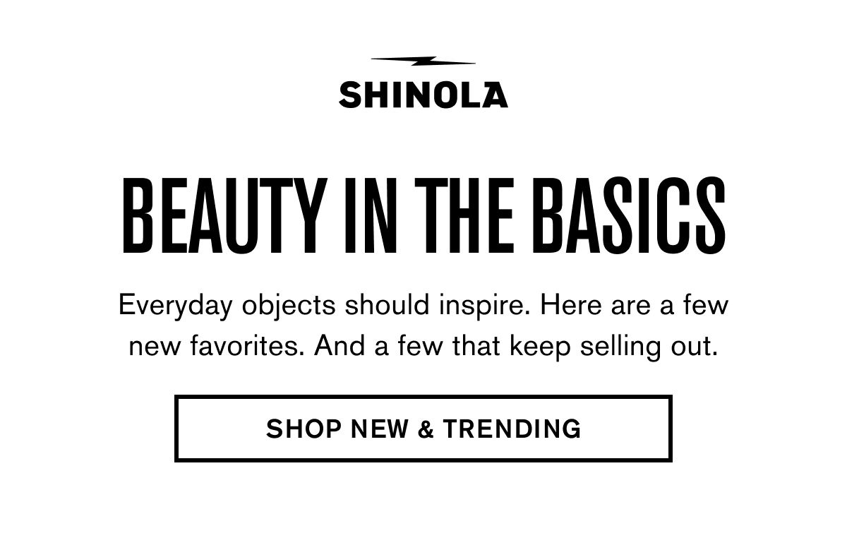 BEAUTY IN THE BASICS | Everyday objects should inspire. Here are a few new favorites. And a few that keep selling out. | SHOP NEW & TRENDING