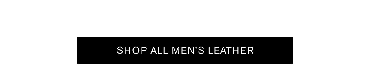 SHOP ALL MEN'S LEATHER
