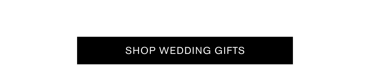 SHOP WEDDING GIFTS