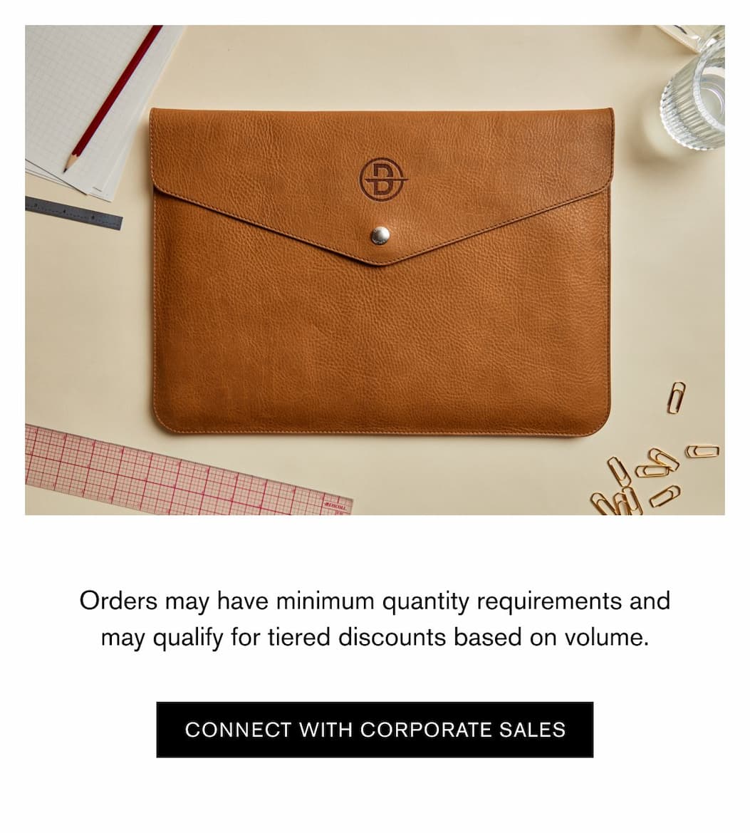 Orders may have minimum quantity requirements and may qualify for tiered discounts based on volume. | CONNECT WITH CORPORATE SALES
