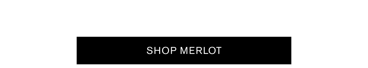 SHOP MERLOT SHOP MERLOT