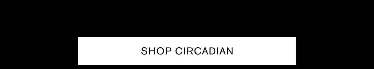 SHOP CIRCADIAN