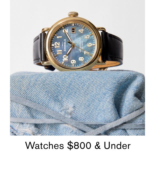 Watches $800 & Under