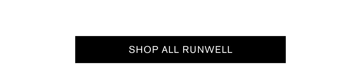 SHOP ALL RUNWELL SHOP ALL RUNWELL