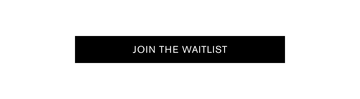 Join the Waitlist