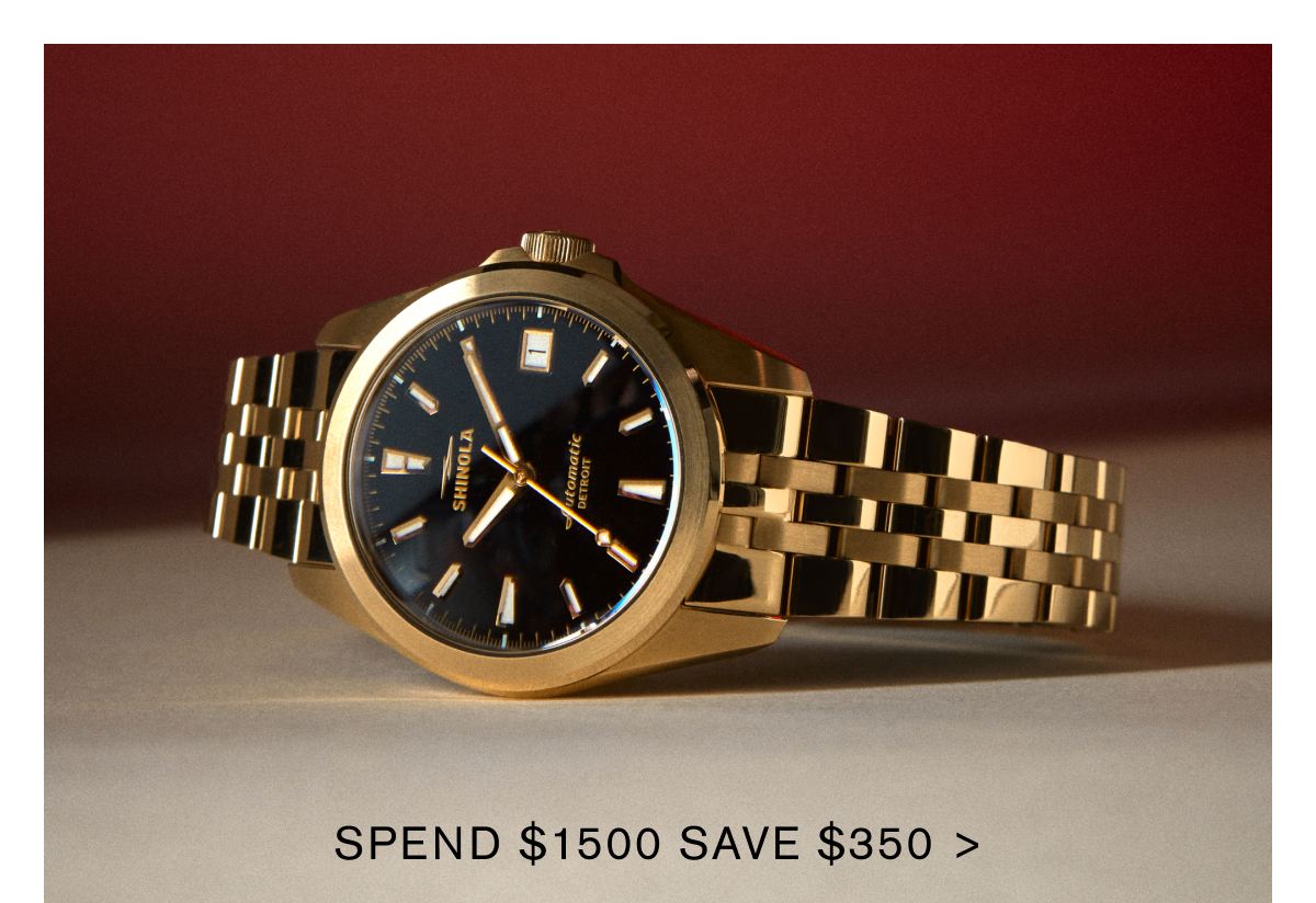 SPEND $1500 SAVE $350 >