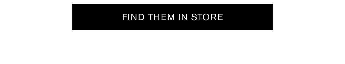 FIND IT IN STORE