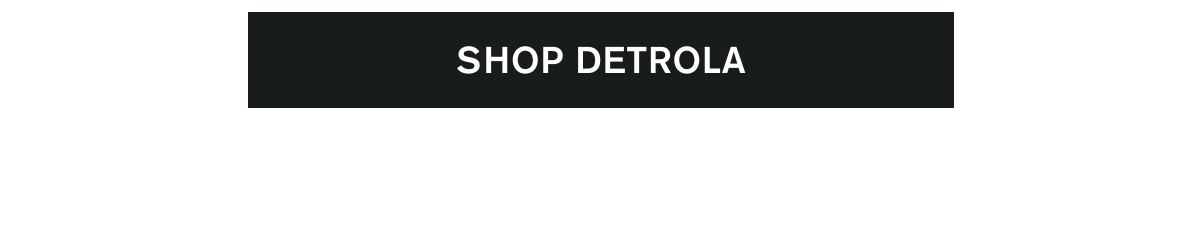 SHOP DETROLA
