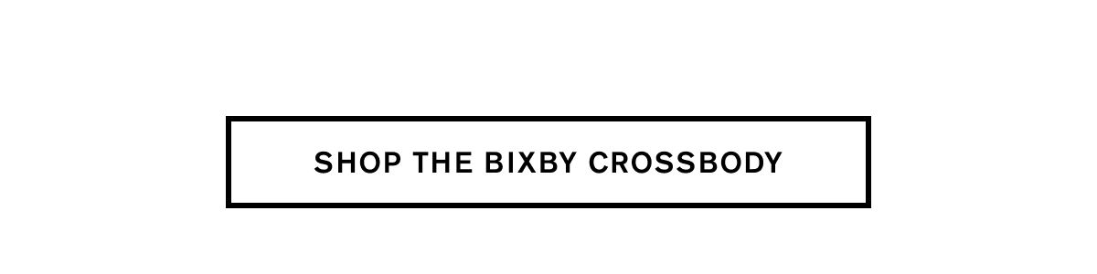 SHOP THE BIXBY CROSSBODY