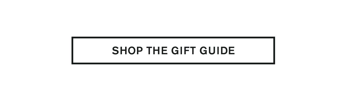SHOP THE GIFT GUIDE