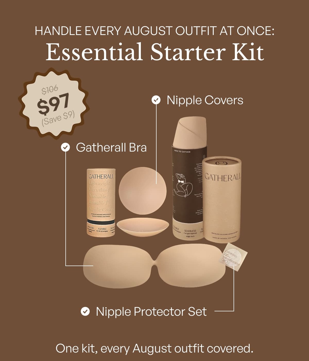 Handle every august outfit at once: essential starter kit $ 97 $ 106 ( Save $ 9 )