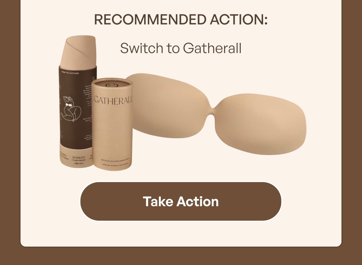 Recommended action: Switch to Gatherall Take Action