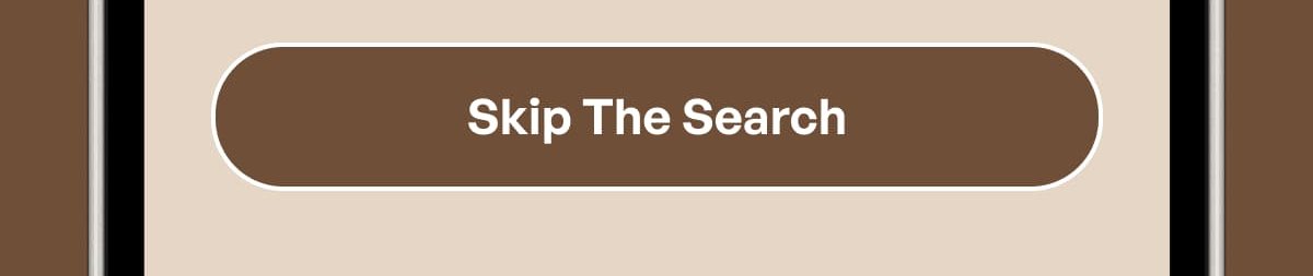 Skip The Search