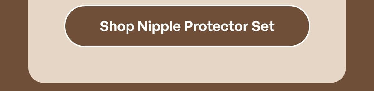 Shop Nipple Protector Set