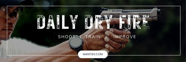 Daily Dry Fire