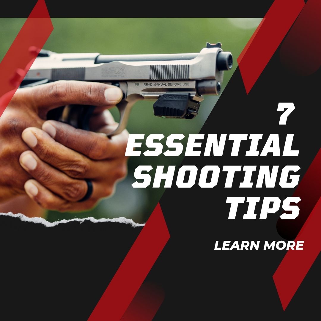 7 Essential Shooting Tips 7 Essential Shooting Tips