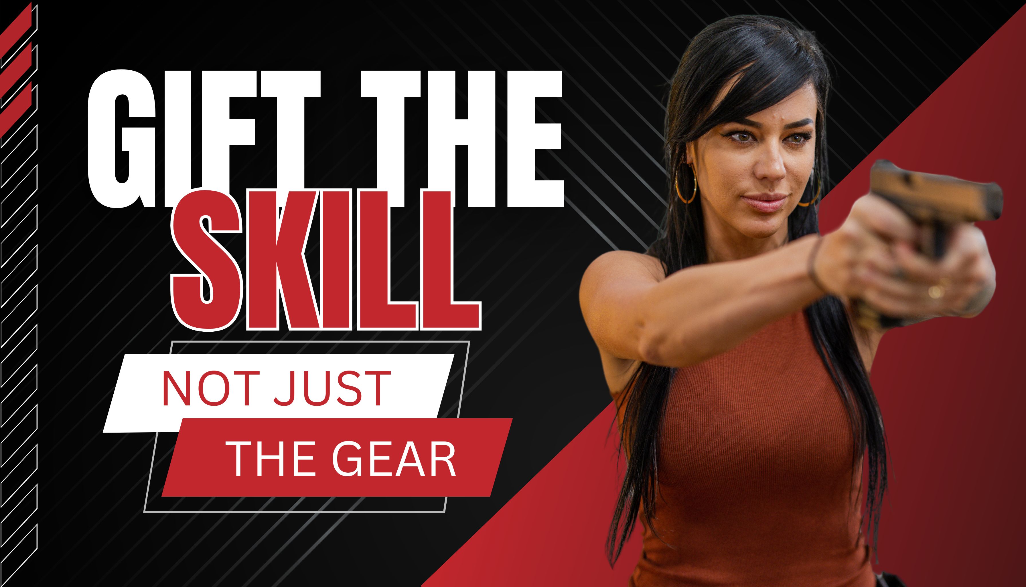 Gift the Skill Not Just the Gear