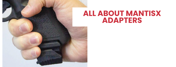 All About MantisX Adapters