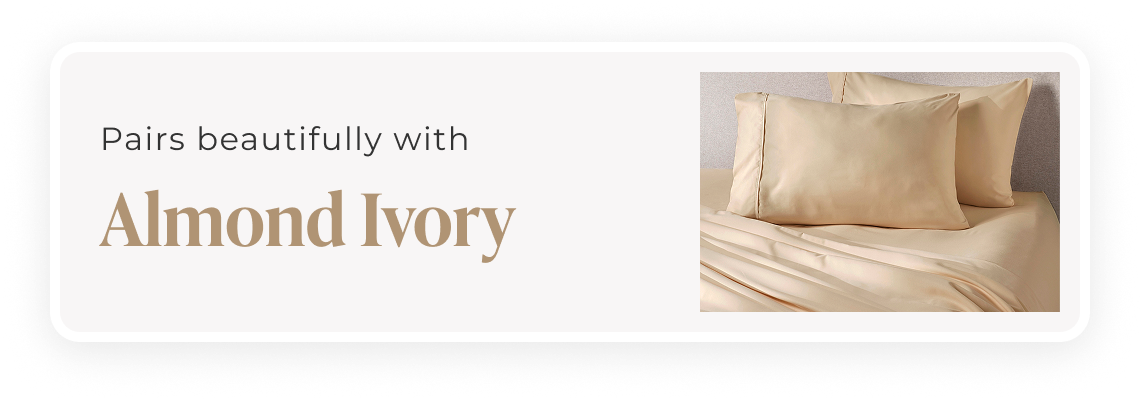 Pair with Almond Ivory