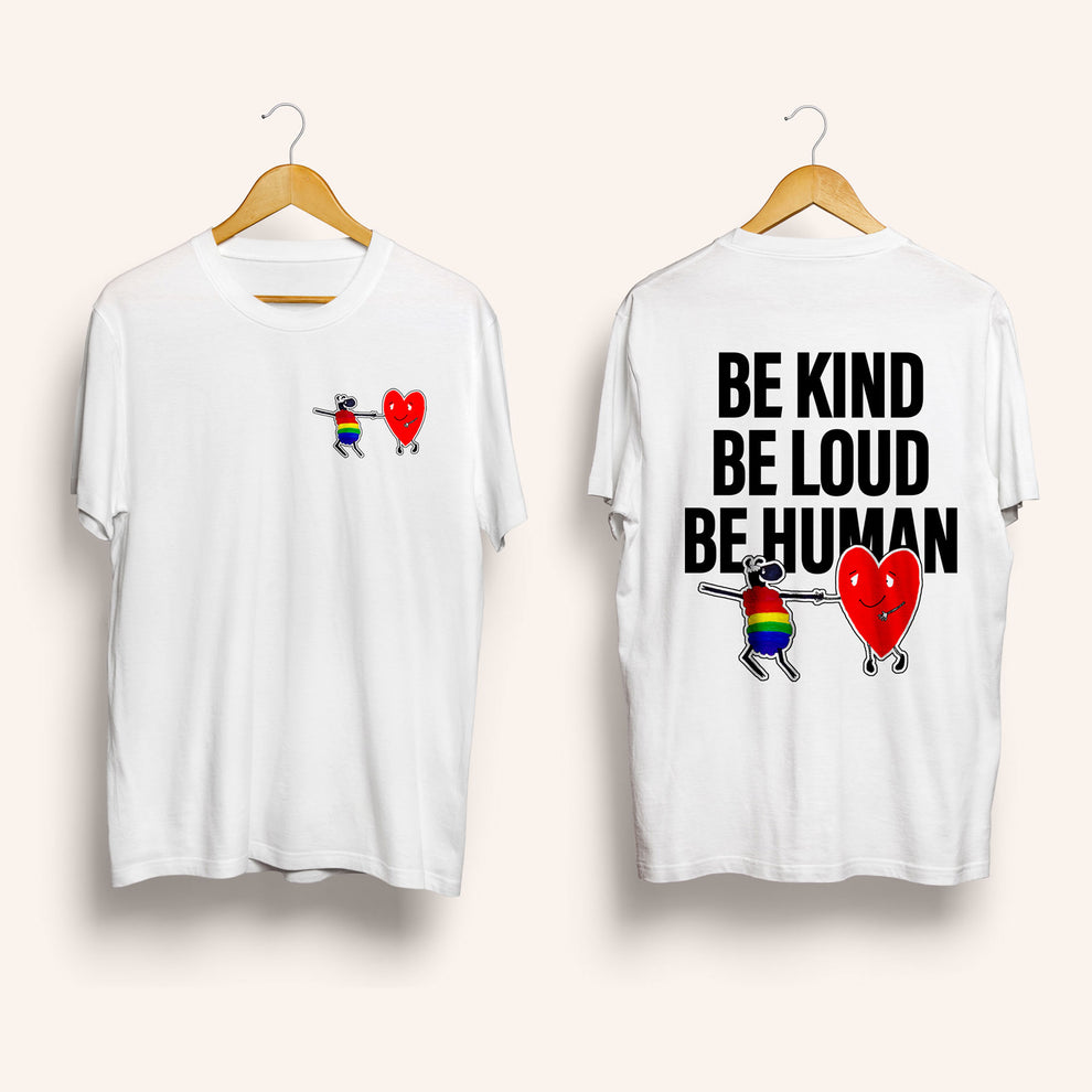 Be Kind, Be Loud, Be Human