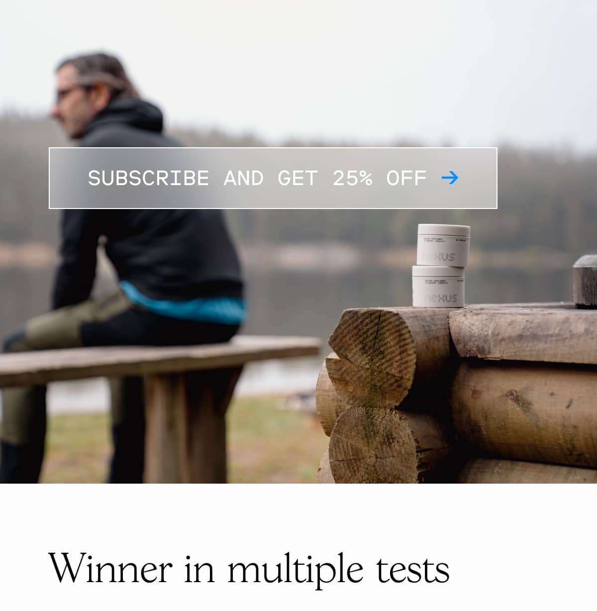 SUBSCRIBE AND GET 25% OFF → Winner in multiple tests