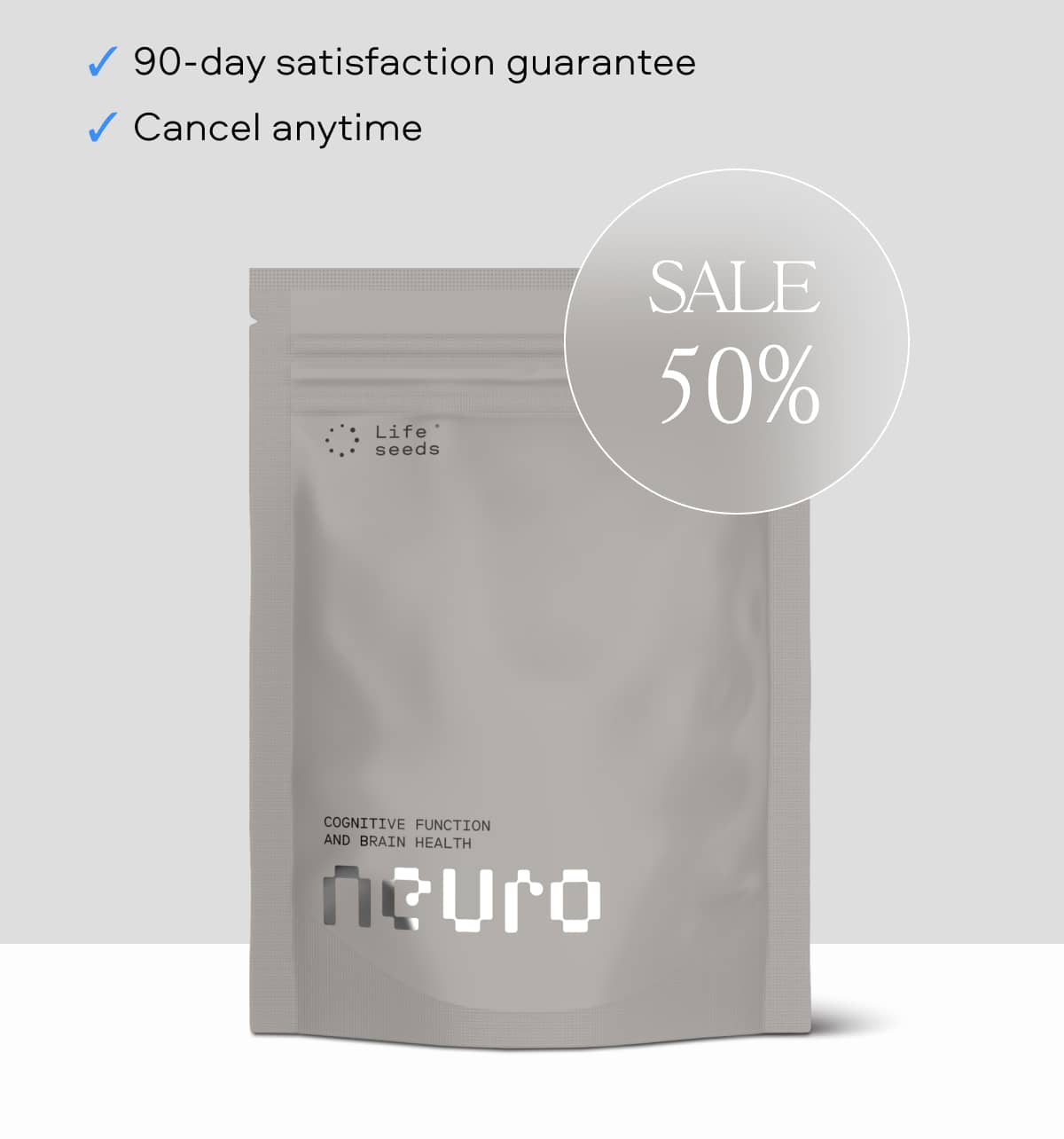 90-day satisfaction guarantee  Cancel anytime SALE 50% Neuro Cognitive Function and Brain Health