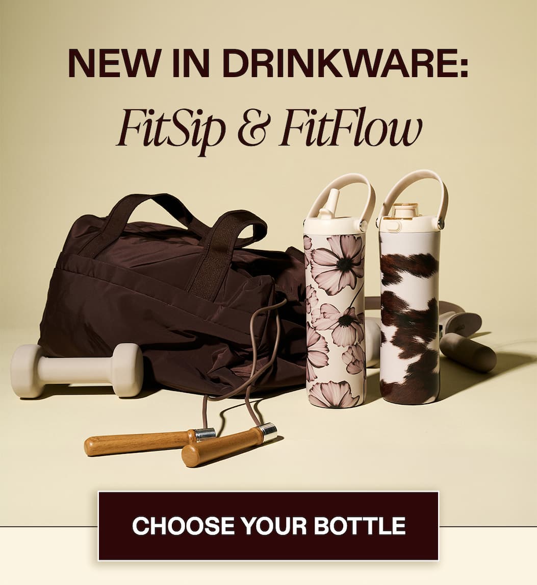 NEW IN DRINKWARE: FitSip & FitFlow [CHOOSE YOUR BOTTLE]