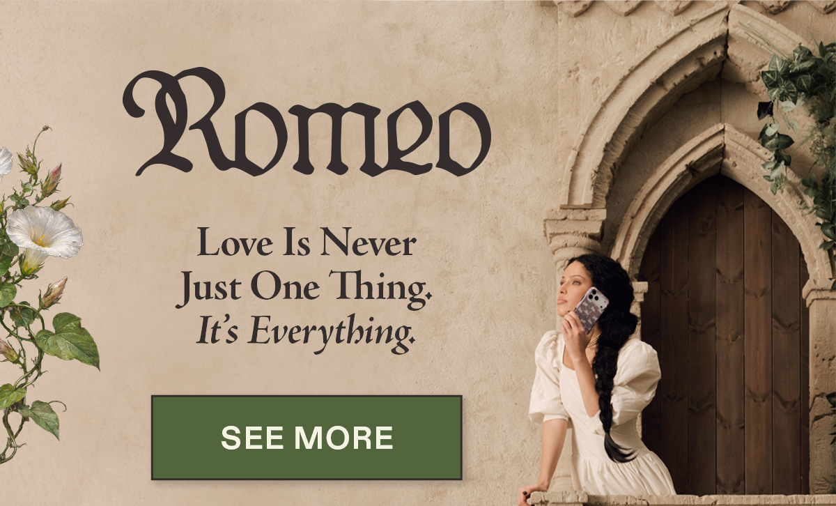 The Romeo Collection Not star-crossed or doomed, but beautifully, quietly, confidently adored. [SHOP THE DROP]