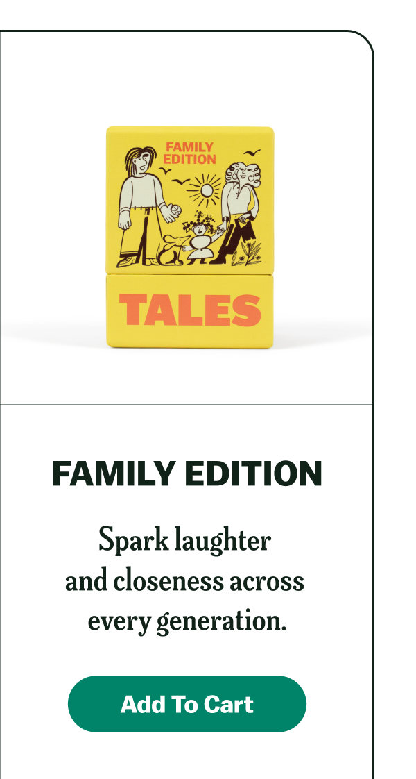 FAMILY EDITION Spark laughter and closeness across every generation. Add To Cart