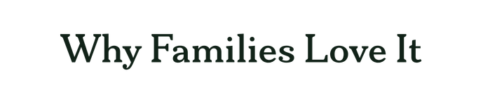 Why families love it