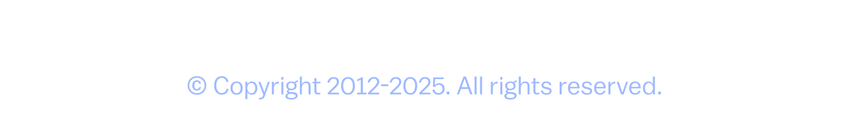 © Copyright 2012-2025. All rights reserved.