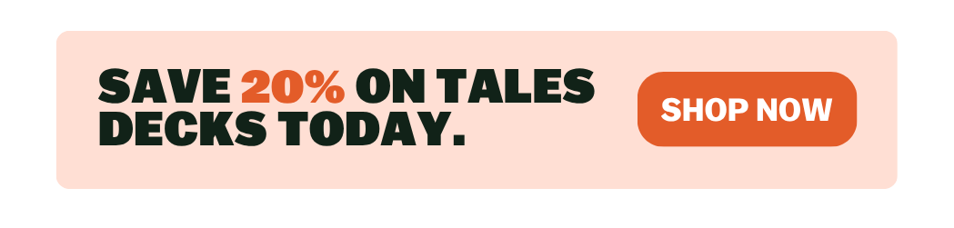 Save 20% on Tales decks today.