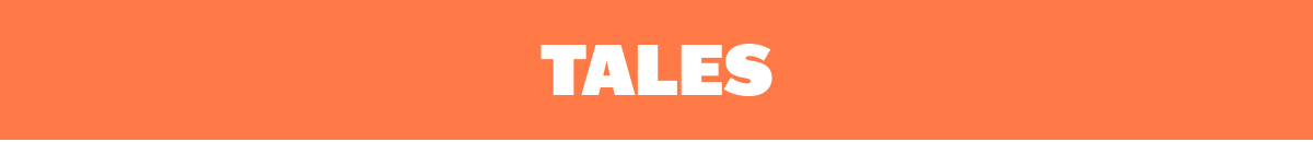 Text graphic that reads 'TALES' on an orange background.