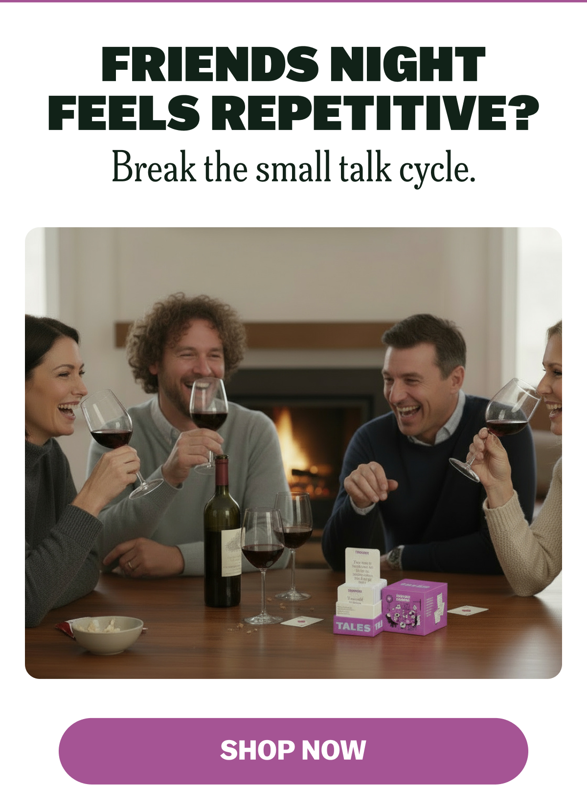 Break the small talk cycle.