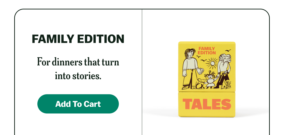 FAMILY EDITION For dinners that turn into stories. Add To Cart