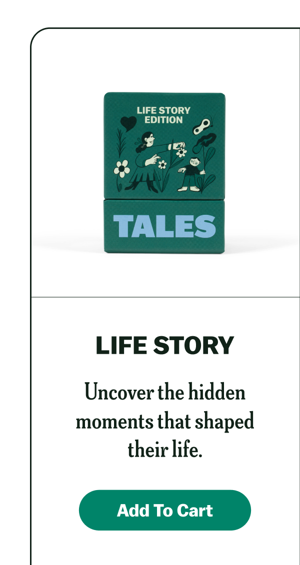 LIFE STORY Uncover the hidden moments that shaped their life.