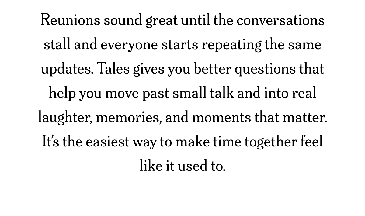 Reunions sound great until the conversations stall and everyone starts repeating the same updates.