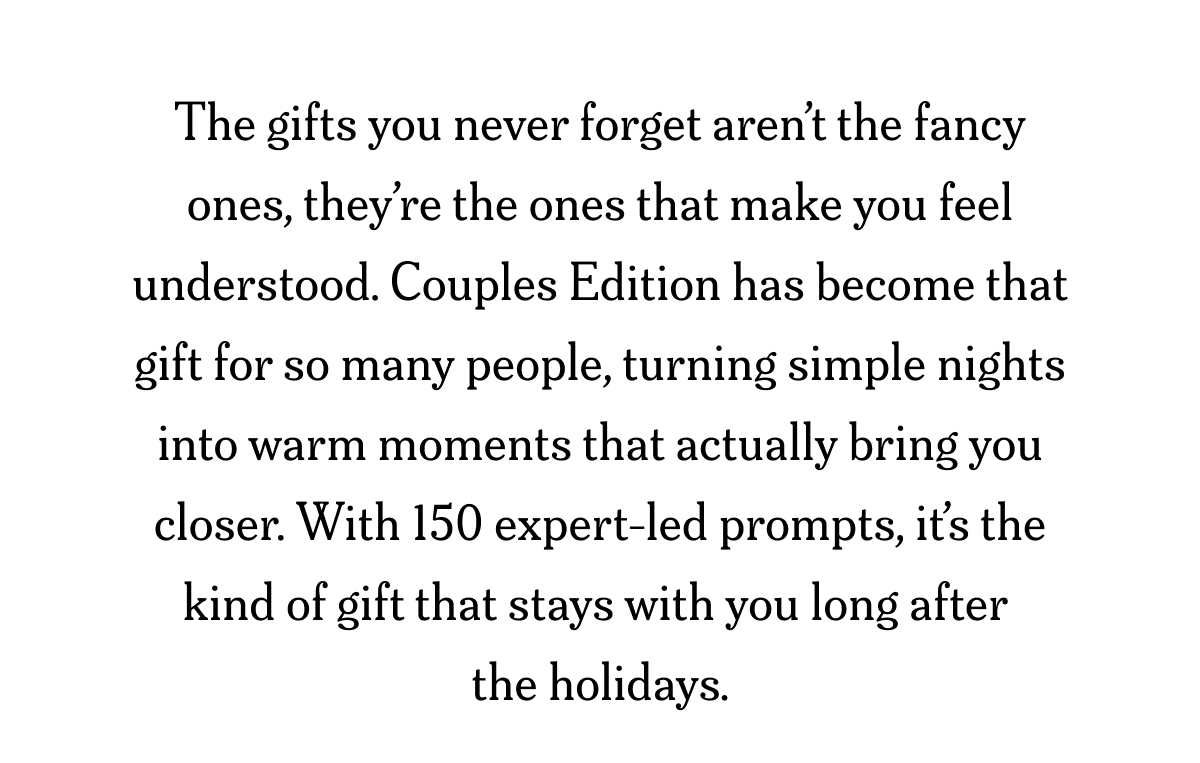 The gifts you never forget aren't the fancy ones, they're the ones that make you feel understood.