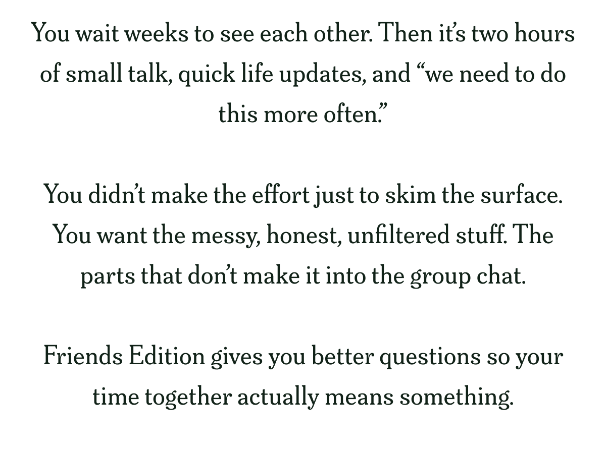 Text about meaningful conversations and connecting with friends.