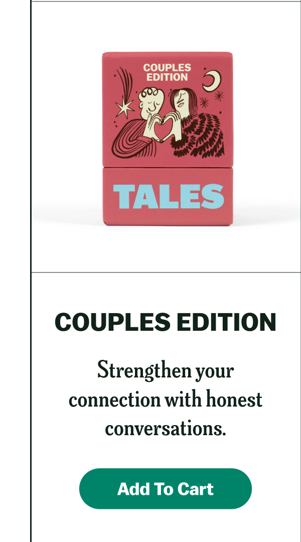 COUPLES EDITION Strengthen your connection with honest conversations.