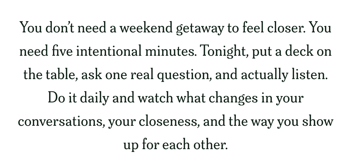 Text encouraging intentional conversations for closeness.
