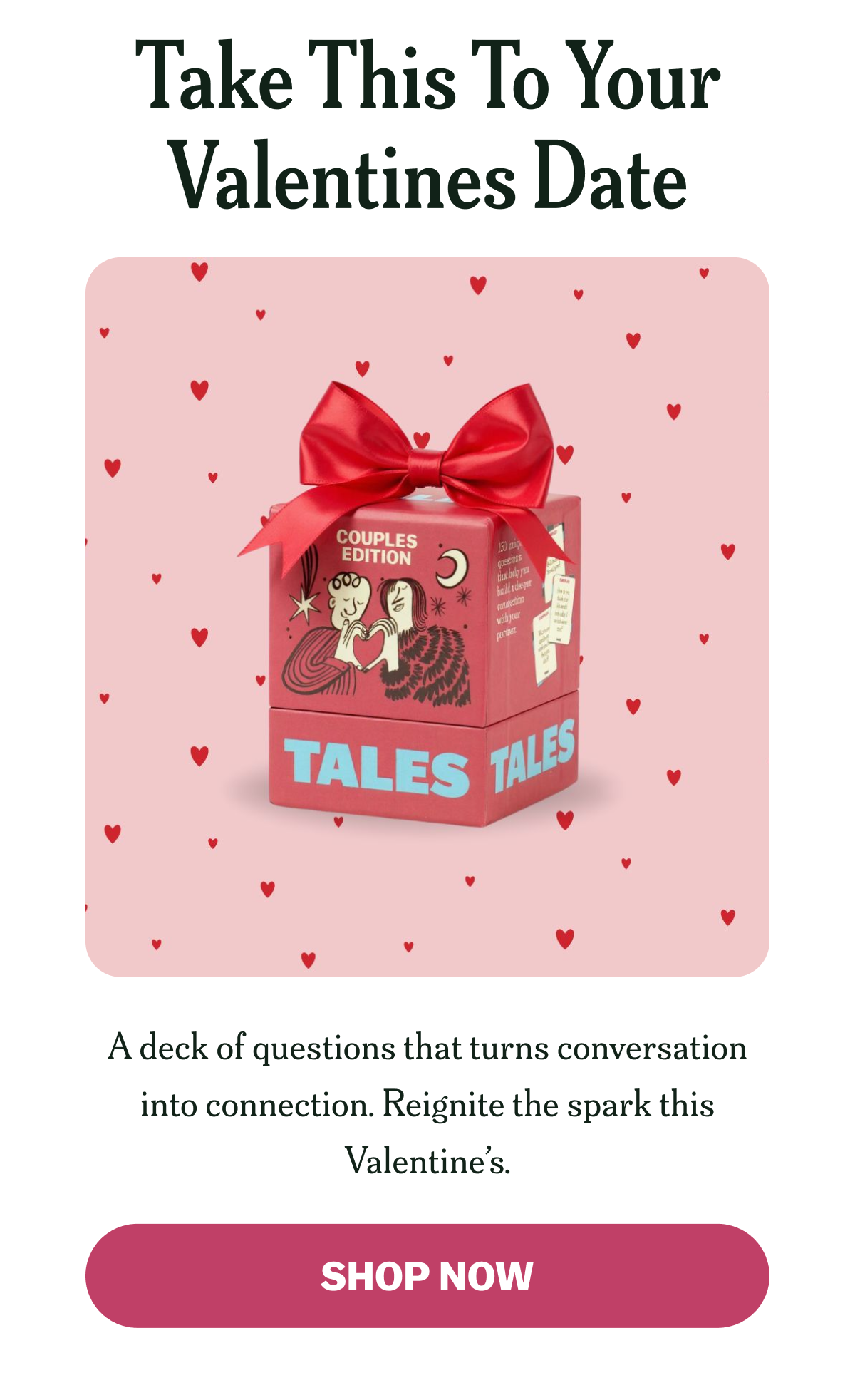 Take This To Your Valentines Date SHOP NOW