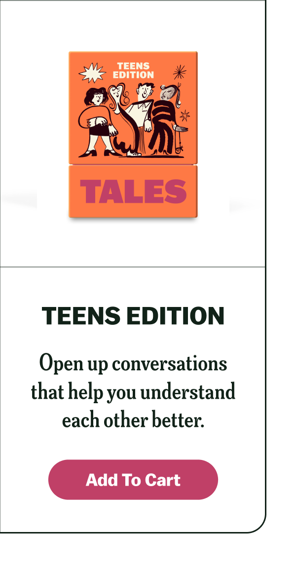 TEENS EDITION Open up conversations that help you understand each other better. Add To Cart