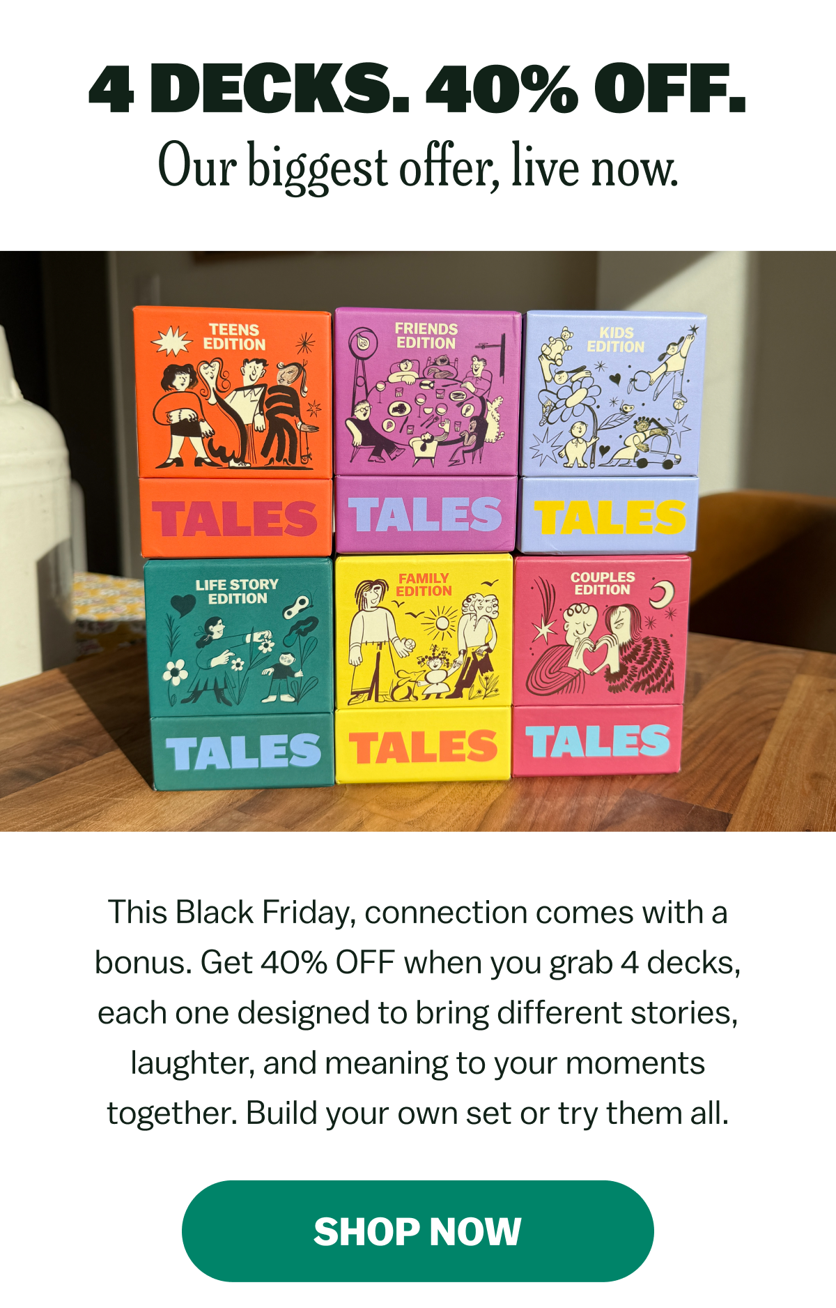 4 DECKS. 40% OFF. SHOP NOW