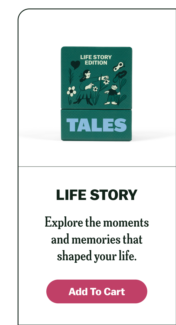 LIFE STORY Explore the moments and memories that shaped your life. Add To Cart