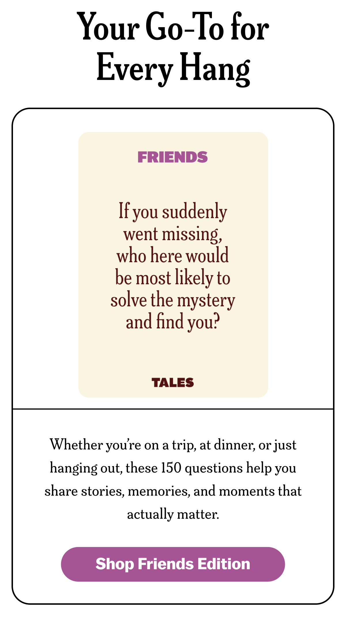 Your Go-To for Every Hang