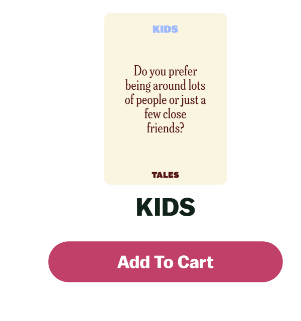 Do you prefer being around lots of people or just a few close friends? KIDS Add To Cart